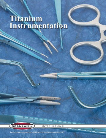 Titanium Instrumentation Titanium Instrumentation - Scanlan ...