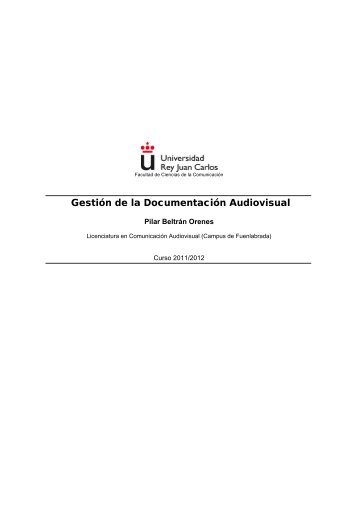GestiÃ³n de la DocumentaciÃ³n Audiovisual - Facultad de Ciencias de ...