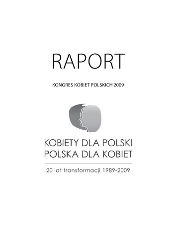 Raport-kobiety dla Polski Polska dla kobiet. 20 lat transformacji ...