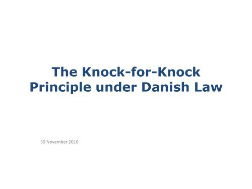 The Knock-for-Knock Principle under Danish Law - Sandroos ...