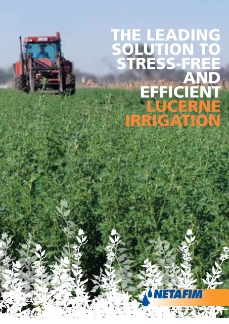 tHe LeaDing SoLution to StreSS-free anD efficient Lucerne ... - Netafim