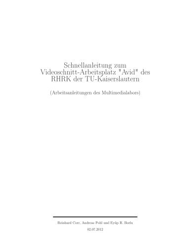 Schnellanleitung zum Videoschnitt-Arbeitsplatz "Avid" des RHRK ...