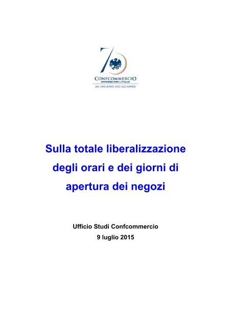 Sulla totale liberalizzazione degli orari e dei giorni di apertura dei negozi