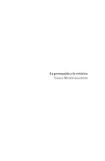 La persuasiÃ³n y la retÃ³rica CARLO MIChELSTAEDTER - ddooss