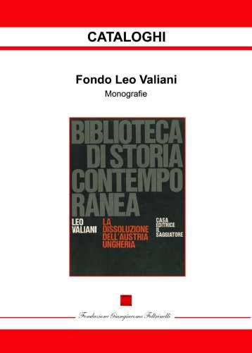 Fondo Leo Valiani - Monografie - Fondazione Giangiacomo Feltrinelli