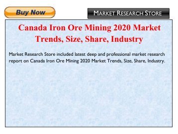 Canada Iron Ore Mining 2020 Market Trends, Size, Share, Industry