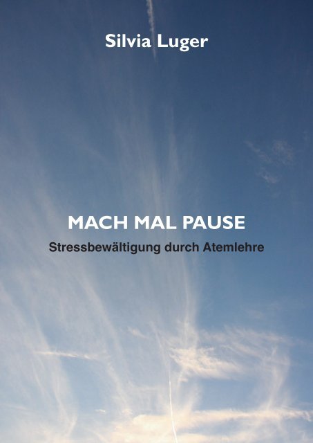 Silvia Luger MACH MAL PAUSE - Silvia Luger â€“ AtemKraft