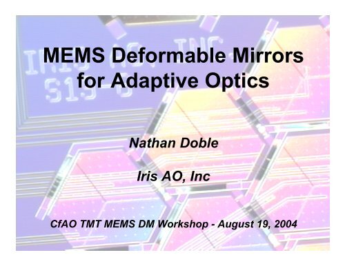 MEMS Deformable Mirrors for Adaptive Optics - Laboratory for ...