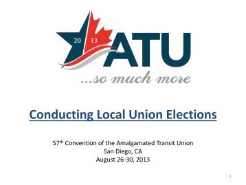 Conducting Local Union Elections - Amalgamated Transit Union