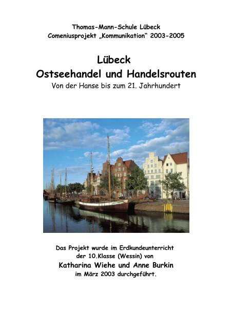 Lubeck Ostseehandel Und Handelsrouten Von Der Hanse Bis