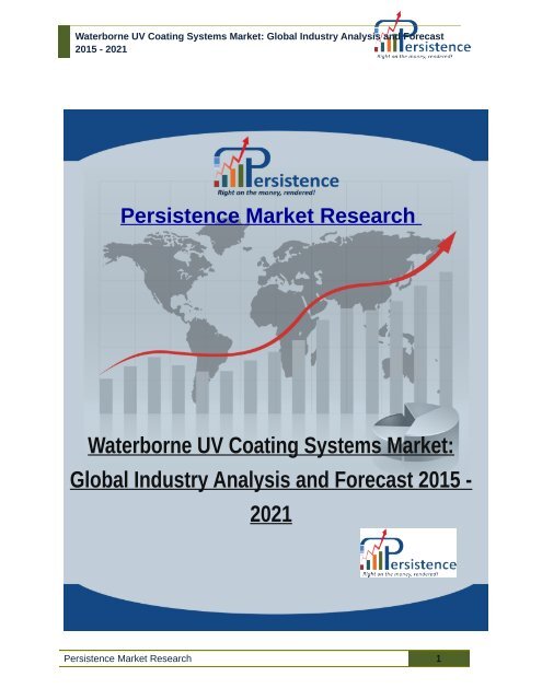 Waterborne UV Coating Systems Market: Global Industry Analysis and Forecast 2015 - 2021