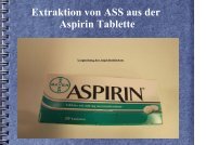 ASS Isolierung aus der Aspirintablette - sgs-straelen.de