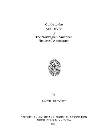 Guide to the ARCHIVES of The Norwegian-American Historical ...