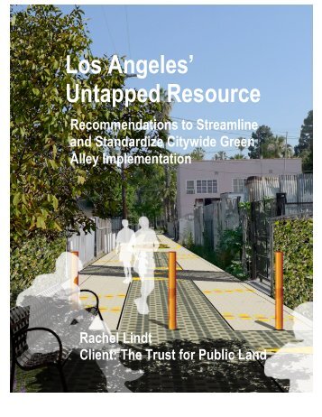 Los Angeles’ Untapped Resource: Recommendations to Streamline and Standardize Citywide Green Alley Implementation