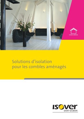 Solutions d'isolation pour les combles aménagés - Isover