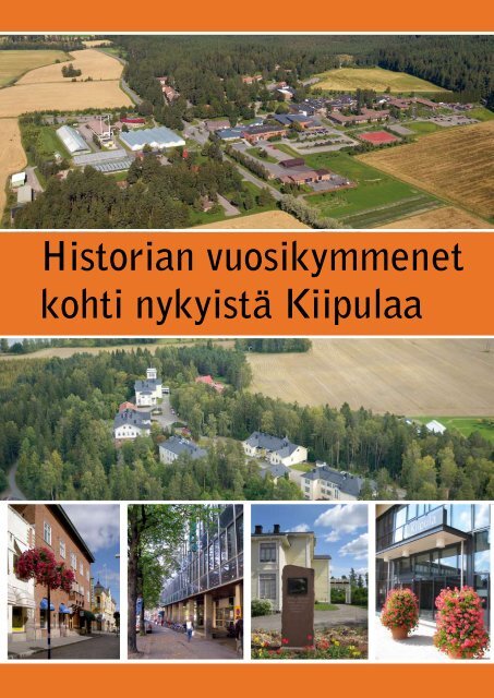 Historian vuosikymmenet kohti nykyistÃ¤ Kiipulaa (pdf) - Kiipulan ...