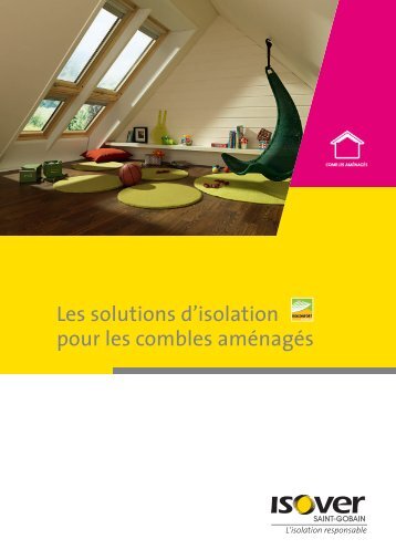 Les solutions d'isolation pour les combles aménagés - Isover