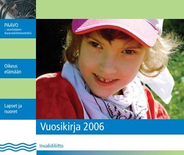Vuosikirja 2006 - Invalidiliitto.fi - Invalidiliitto ry