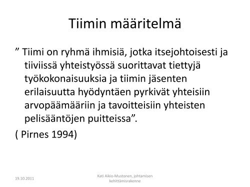 Tiimijohtaminen Toimi mieluummin tiimin ... - Sosiaalikollega