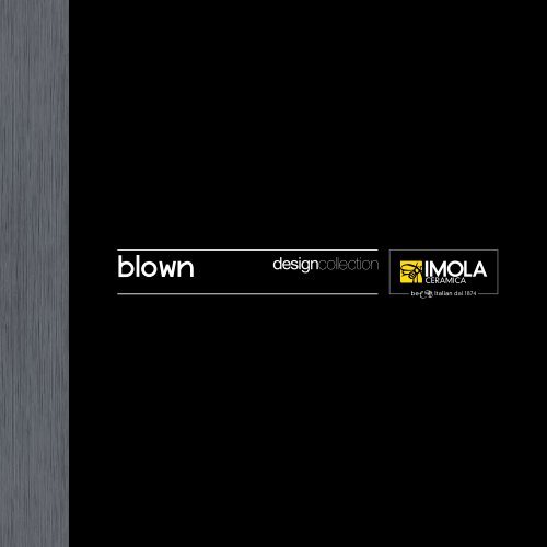 Blown - Cooperativa Ceramica d'Imola