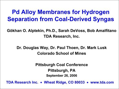 Pd Alloy Membranes for Hydrogen Separation from Coal-Derived ...