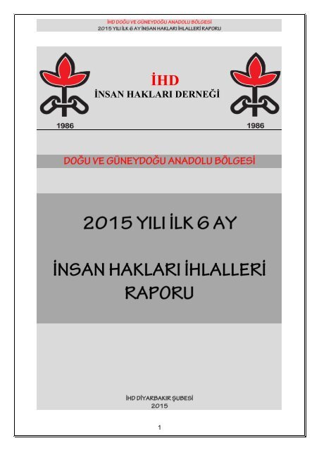 119066Ayrıntılı Veriler- İHD 2015 Yılı İlk 6 Ay İnsan Hakları İhlalleri Raporu