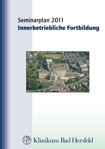 Seminarplan 2011 Innerbetriebliche Fortbildung - Klinikum Bad ...