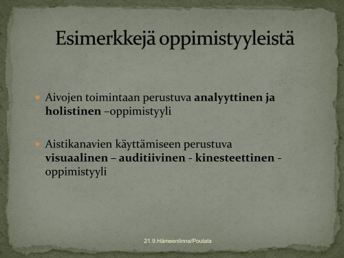 Oppimistyylit â Oppiminen on kuin tippaleipÃ¤, et voi ennalta ...