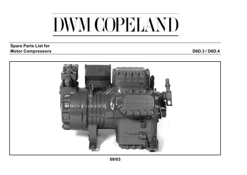 Spare Parts List for Motor Compressors D6D.3 / D6D.4 09/03