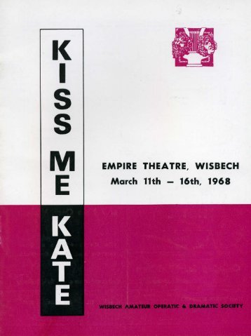 Kiss Me Kate 1968.pdf - Wisbech Operatic and Dramatic Society