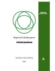 Regionalt Vårdprogram Alkoholproblem - Stockholms läns landsting