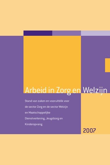 Arbeid in Zorg en Welzijn 2007 - a+o-vvt