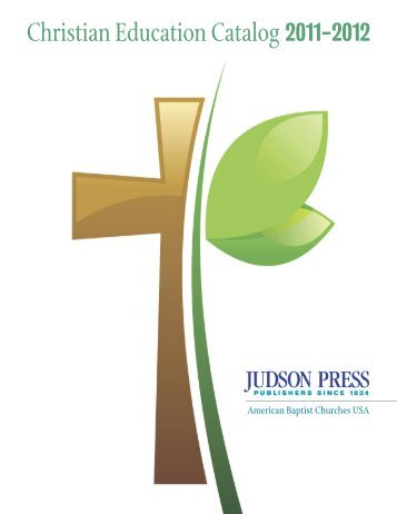 Christian Education Catalog 2011-2012 - Judson Press