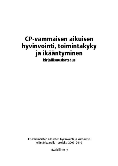 CP-vammaisen aikuisen hyvinvointi, toimintakyky ja ... - Invalidiliitto.fi