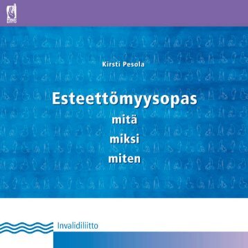 EsteettÃ¶myysopas - mitÃ¤, miksi, miten - Esteeton.fi