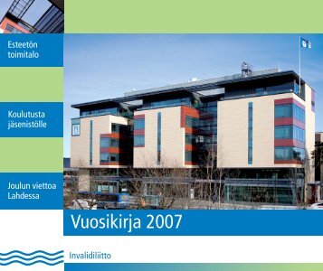 Vuosikirja 2007 - Invalidiliitto.fi - Invalidiliitto ry