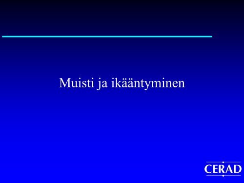 Muisti ja ikÃ¤Ã¤ntyminen