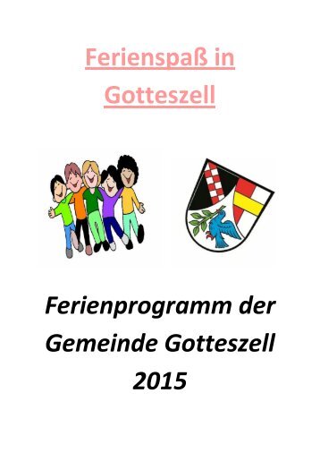 Ferienspaß in Gotteszell Ferienprogramm der Gemeinde Gotteszell 2015