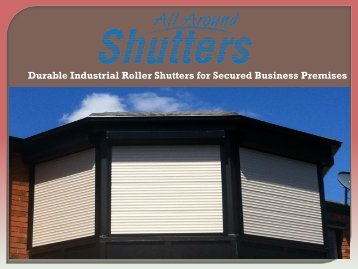 Durable Industrial Roller Shutters for Secured Business Premises