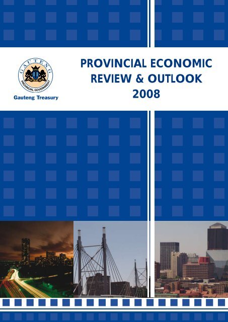 provincial economic review & outlook 2008 - Gauteng Online