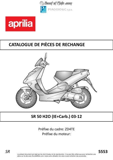 SR 50 H2O ie Carb. 2003-2012 - Scoot et Moto