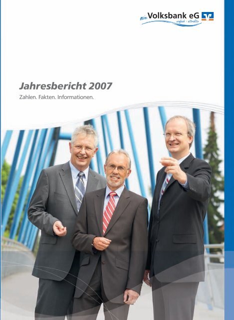 Jahresbericht 2007 - Volksbank eG