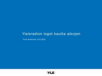 Yleisradion logot kautta aikojen - Yle yhtiÃ¶nÃ¤