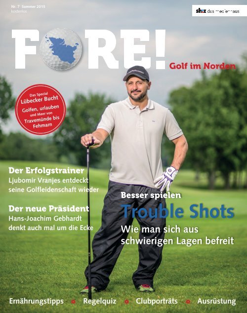 Fore - Golf im Norden. Nr.7 - Sommer 2015