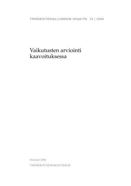 Vaikutusten arviointi kaavoituksessa - Ympäristöministeriö