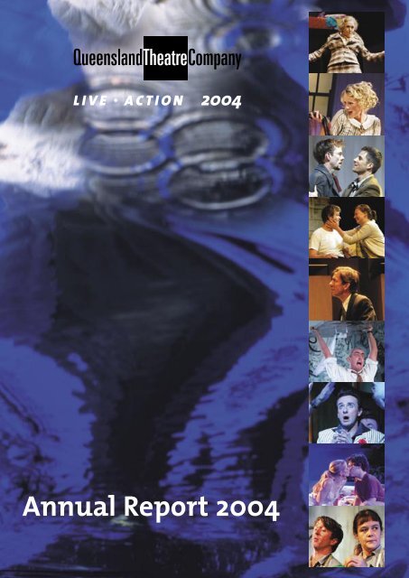 2004 Annual Report - Queensland Theatre Company