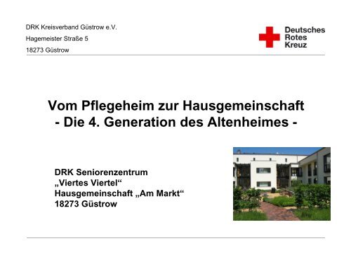 Vom Pflegeheim zur Hausgemeinschaft - Die 4. Generation des ...