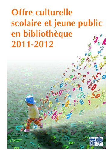 Offre culturelle scolaire et jeune public en bibliothÃ¨que 2011-2012