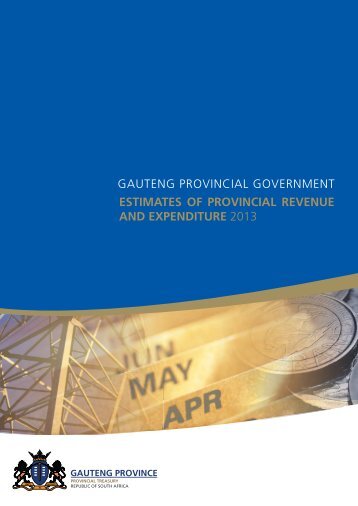Estimate of Provincial Revenue and Expenditure 2013 - Gauteng ...