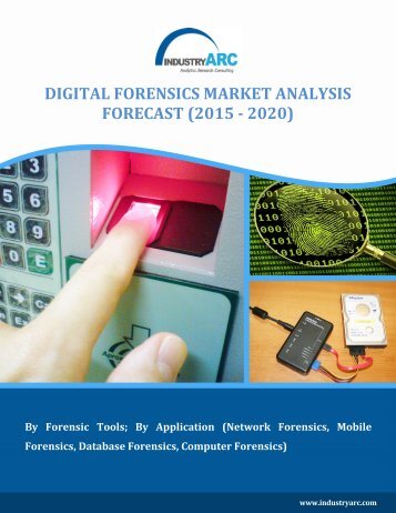 DIGITAL FORENSICS MARKET ANALYSIS FORECAST (2015 - 2020)